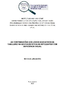 As contribuições dos jogos educativos de tabuleiro na educação ética de estudantes com deficiência visual [recurso eletrônico]